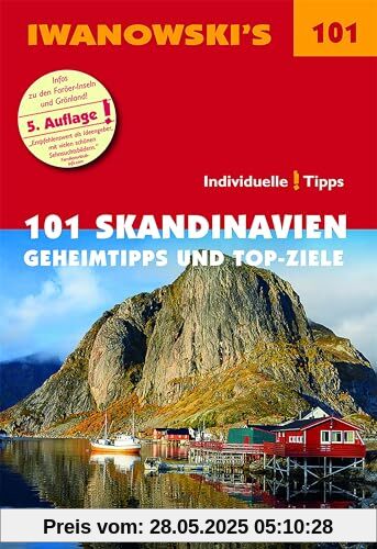 101 Skandinavien - Reiseführer von Iwanowski: Geheimtipps und Top-Ziele (Iwanowski's 101)