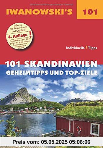 101 Skandinavien - Reiseführer von Iwanowski: Geheimtipps und Top-Ziele (Iwanowski's 101)