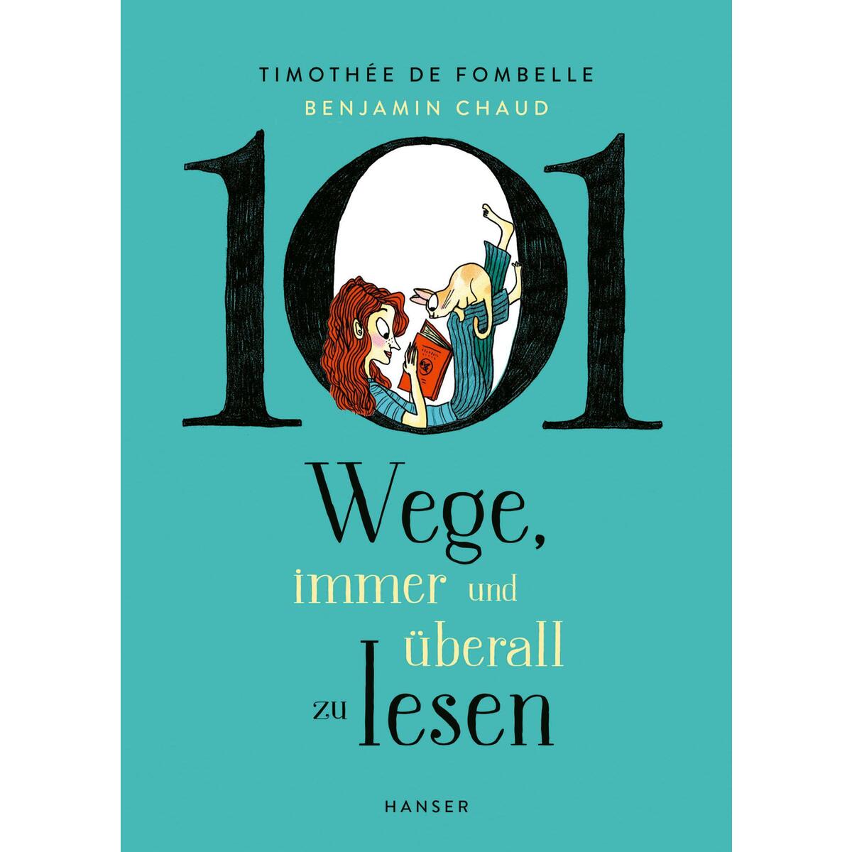 101 Wege, immer und überall zu lesen von Carl Hanser Verlag