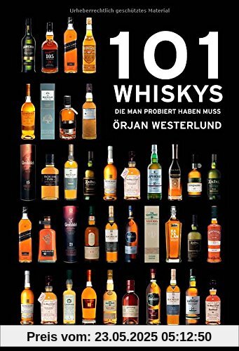 101 Whiskys: die man probiert haben muss