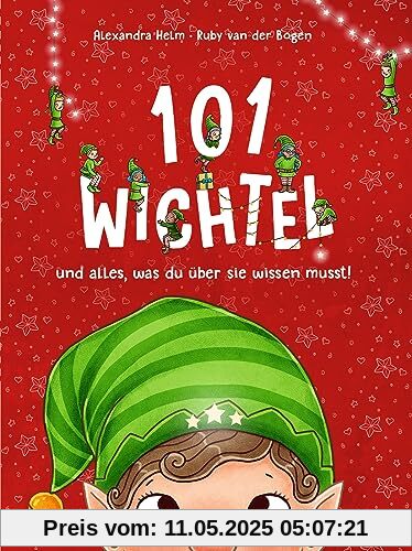 101 Wichtel und alles, was du über sie wissen musst!: Wimmeliges Bilderbuch ab 4 Jahren für eine magische Vorweihnachtszeit (Wimmeliges Wissen über fabelhafte Wesen)