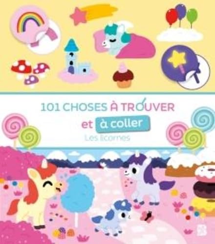 101 choses à trouver et à coller: Les licornes (Mon premier cherche et colle, 1) von Ballon Kids