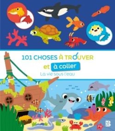 101 choses à trouver et à coller: Sous l'eau (Mon premier cherche et colle, 1) von Ballon Kids