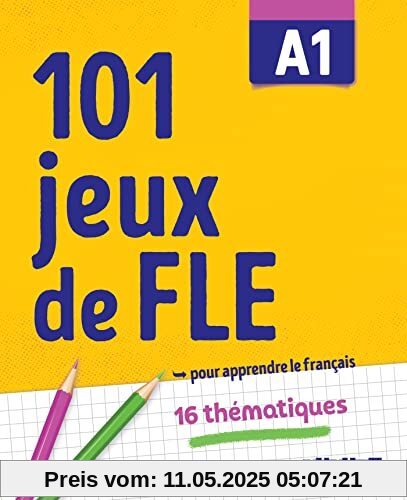 101 jeux de FLE: 101 Jeux de FLE A1