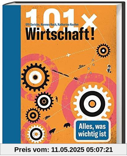 101 x Wirtschaft. Alles, was wichtig ist. Wirtschaftssysteme, Wirtschaftsethik und viele andere Begriffe der Ökonomie anschaulich erklärt. Der neue Band aus der Reihe 101 x Wissen 101 x Wirtschaft. Alles, was wichtig ist. Wirtschaftssysteme, Wirtschaftsethik und viele andere Begriffe der Ökonomie anschaulich erklärt. Der neue Band aus der Reihe 101 x Wissen