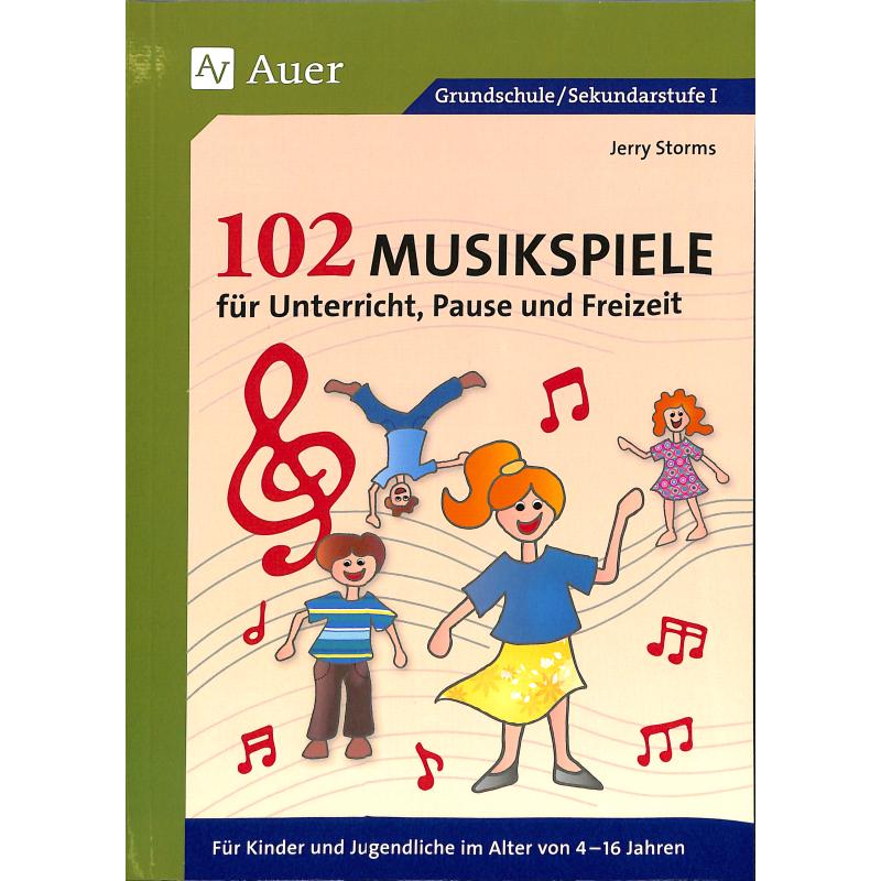 102 Musikspiele für Unterricht 102 Musikspiele für Unterricht