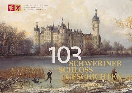 103 Schweriner Schlossgeschichten von Michael Imhof Verlag