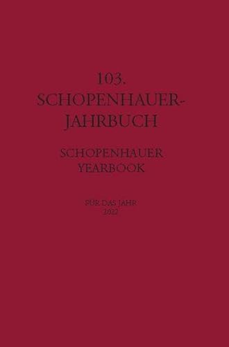 103. Schopenhauer Jahrbuch: für das Jahr 2022
