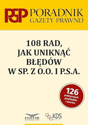 108 rad jak uniknąć błedów w sp. z o.o. i P.S.A 108 rad jak uniknąć błedów w sp. z o.o. i P.S.A von Infor