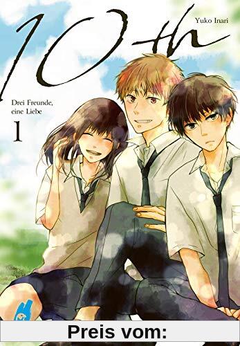 10th - Drei Freunde, eine Liebe 1: Melancholischer Manga über Krankheit, Liebe und den Weg zu sich selbst. Mit Postkarte in der ersten Auflage! (1)
