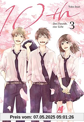 10th - Drei Freunde, eine Liebe 3: Der letzte Band des fesselnden Romance-Manga über Krankheit, Liebe und den Weg zu sich selbst (3)