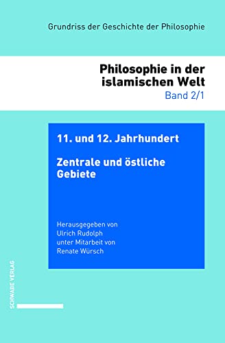 11. und 12. Jahrhundert: Zentrale und östliche Gebiete: Philosophie in der islamischen Welt / 11. - 12. Jahrhundert