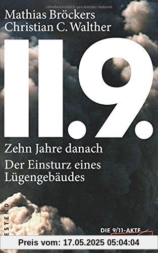 11.9. - zehn Jahre danach: Der Einsturz eines Lügengebäudes