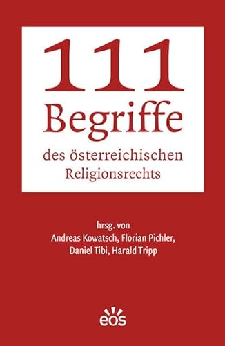 111 Begriffe des österreichischen Religionsrechts von EOS Verlag