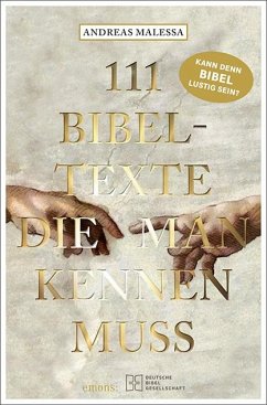 111 Bibeltexte, die man kennen muss von Deutsche Bibelgesellschaft / Emons Verlag