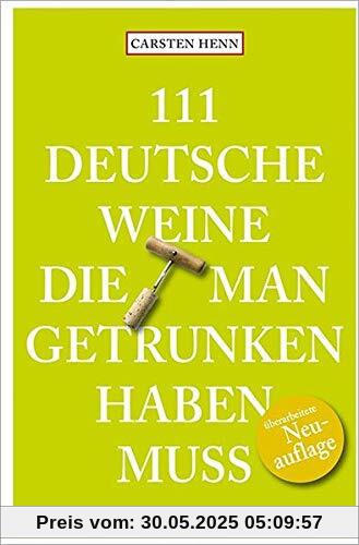 111 Deutsche Weine, die man getrunken haben muss