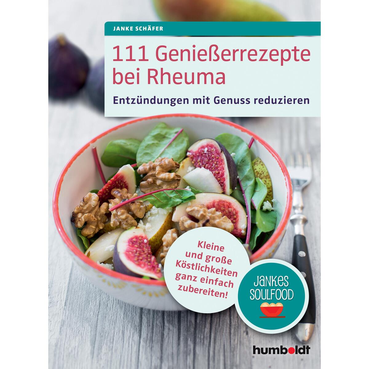 111 Genießerrezepte bei Rheuma 111 Genießerrezepte bei Rheuma von Schlütersche Verlag
