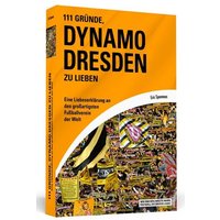 111 Gründe, Dynamo Dresden zu lieben