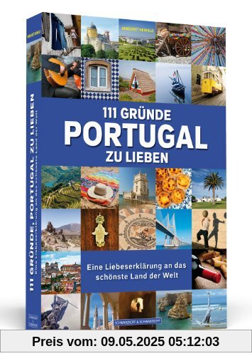 111 Gründe, Portugal zu lieben - Eine Liebeserklärung an das schönste Land der Welt