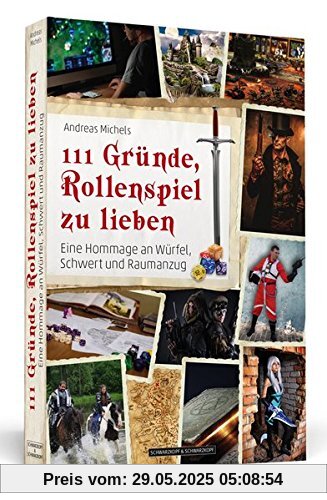 111 Gründe, Rollenspiel zu lieben: Eine Hommage an Würfel, Schwert und Raumanzug 111 Gründe, Rollenspiel zu lieben: Eine Hommage an Würfel, Schwert und Raumanzug