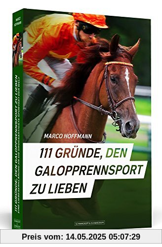 111 Gründe, den Galopprennsport zu lieben: Eine Liebeserklärung an die großartigste Sportart der Welt 111 Gründe, den Galopprennsport zu lieben: Eine Liebeserklärung an die großartigste Sportart der Welt