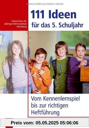 111 Ideen für das 5. Schuljahr: Vom Kennenlernspiel bis zur richtigen Heftführung