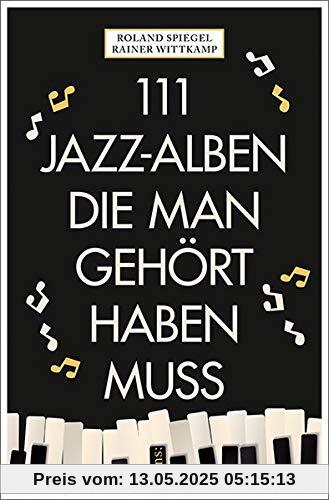 111 Jazz-Alben, die man gehört haben muss