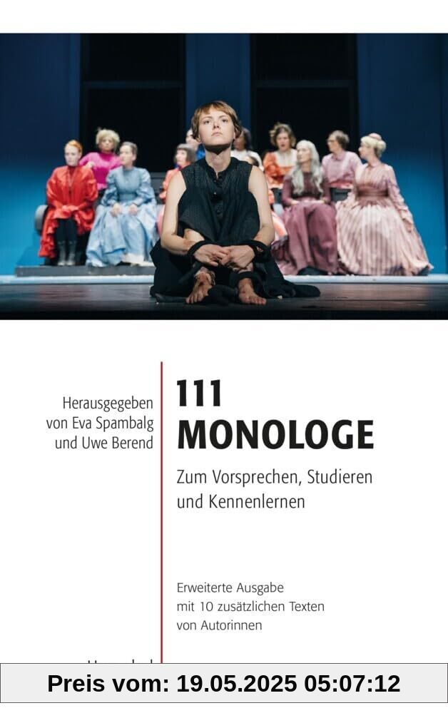 111 Monologe: Zum Vorsprechen, Studieren und Kennenlernen. Erweiterte Ausgabe mit 10 zusätzlichen Texten von Autorinnen