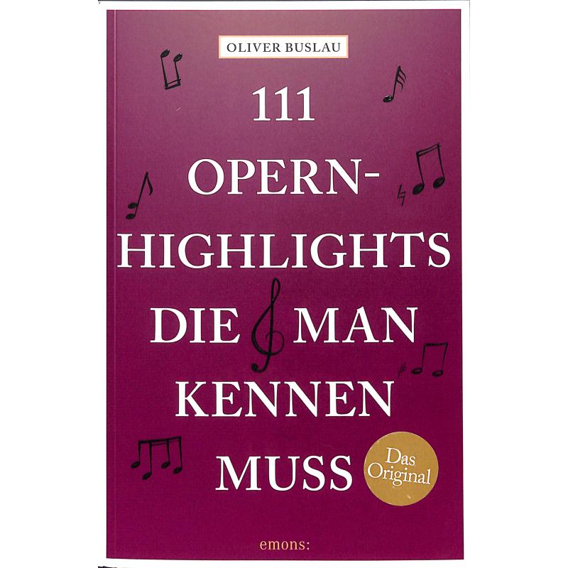 111 Opernhighlights die man kennen muss
