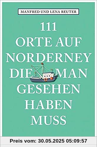 111 Orte auf Norderney, die man gesehen haben muss