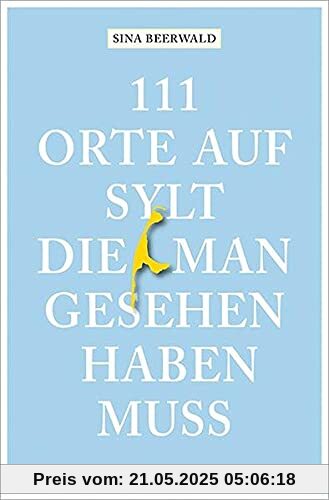111 Orte auf Sylt, die man gesehen haben muss