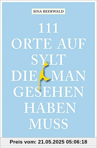 111 Orte auf Sylt, die man gesehen haben muss