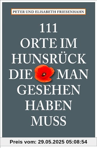 111 Orte im Hunsrück, die man gesehen haben muss