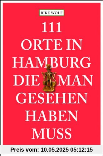 111 Orte in Hamburg die man gesehen haben muss