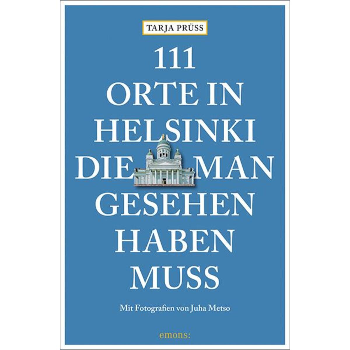 111 Orte in Helsinki, die man gesehen haben muss von Emons Verlag