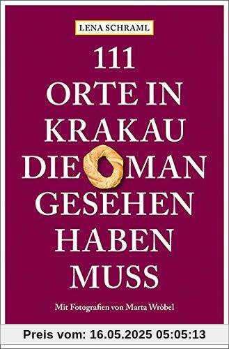 111 Orte in Krakau, die man gesehen haben muss