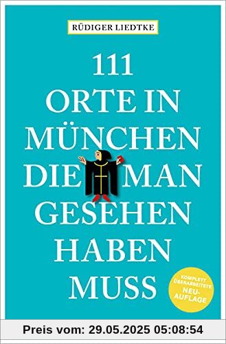 111 Orte in München, die man gesehen haben muss, Band 1: Reiseführer, Relaunch