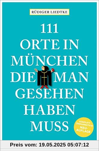 111 Orte in München, die man gesehen haben muss, Band 1: Reiseführer, Relaunch