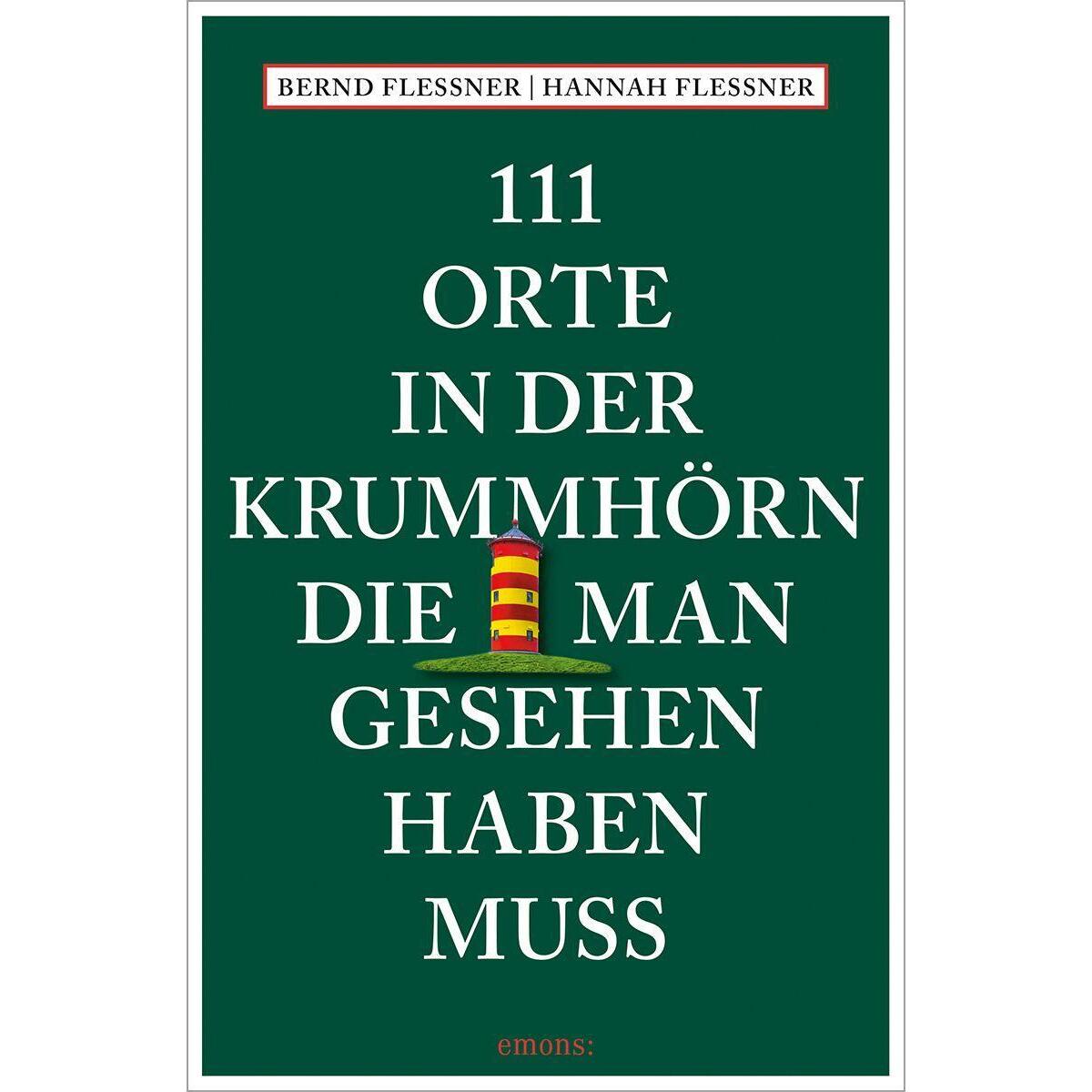111 Orte in der Krummhörn, die man gesehen haben muss von Emons Verlag
