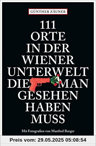 111 Orte in der Wiener Unterwelt, die man gesehen haben muss