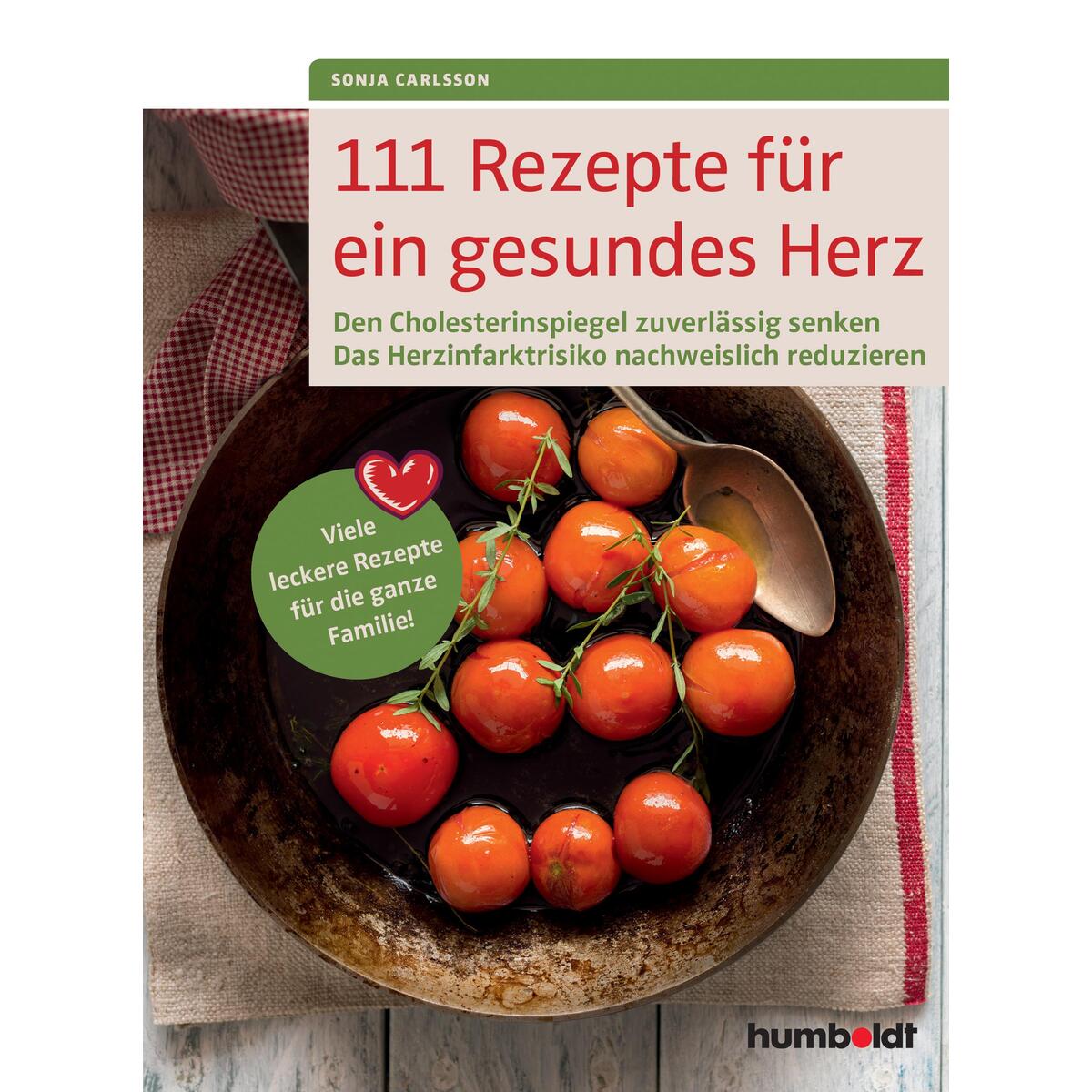 111 Rezepte für ein gesundes Herz 111 Rezepte für ein gesundes Herz von Schlütersche