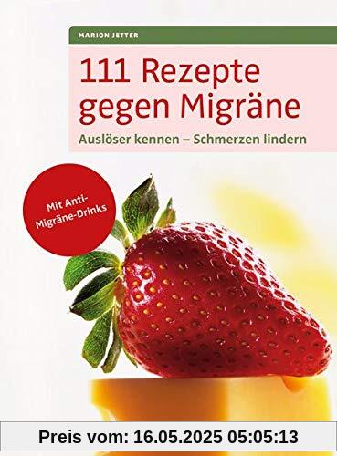 111 Rezepte gegen Migräne