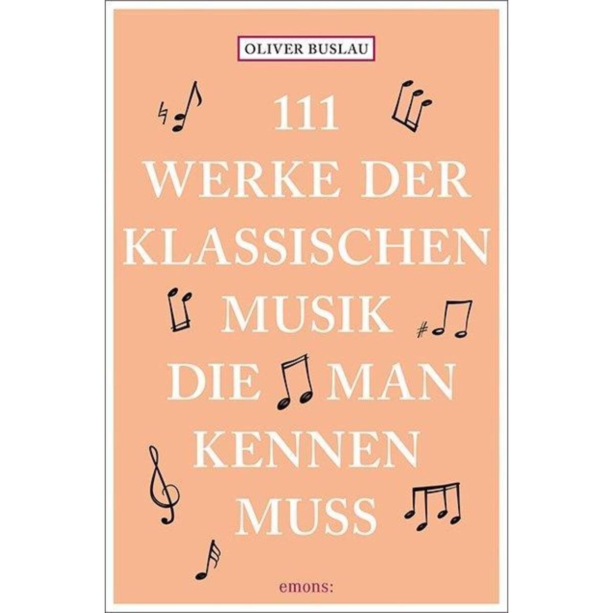 111 Werke der klassischen Musik, von Emons Verlag