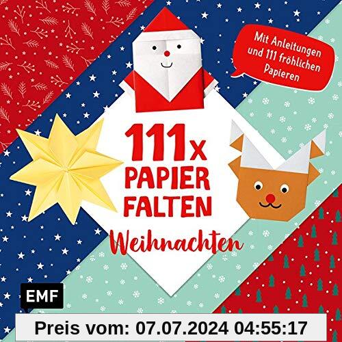 111 x Papierfalten – Weihnachten: Bastelblock mit Anleitungen und 111 fröhlichen Papieren zum Sofort-Loslegen – Für Kinder ab 5 Jahren