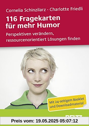 116 Fragekarten für mehr Humor: Perspektiven verändern, ressourcenorientiert Lösungen finden. Mit 24-seitigem Booklet und Downloadmaterial 116 Fragekarten für mehr Humor: Perspektiven verändern, ressourcenorientiert Lösungen finden. Mit 24-seitigem Booklet und Downloadmaterial