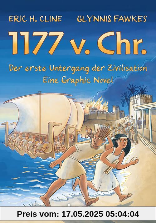 1177 v. Chr. – Eine Graphic Novel: Der erste Untergang der Zivilisation 1177 v. Chr. – Eine Graphic Novel: Der erste Untergang der Zivilisation