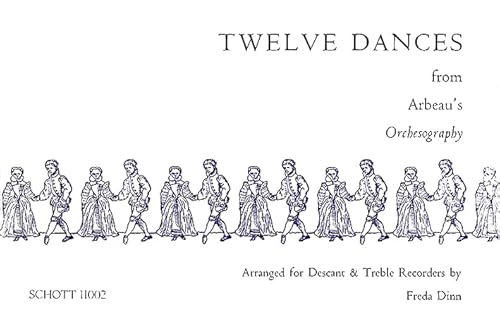 12 Dances from Arbeau's Orchesography: Sopran- und Alt-Blockflöte. Spielpartitur.