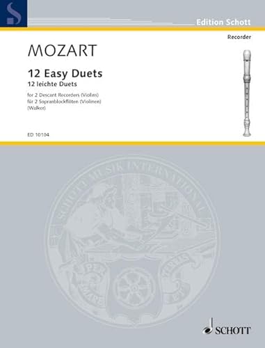 12 Easy Duets: KV 487. 2 Sopran-Blockflöten (Violinen). Spielpartitur.: KV 487. 2 descant recorders (violins). Partition d'exécution. (Edition Schott)