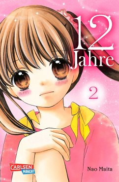 12 Jahre / 12 Jahre Bd.2 von Carlsen / Carlsen Manga