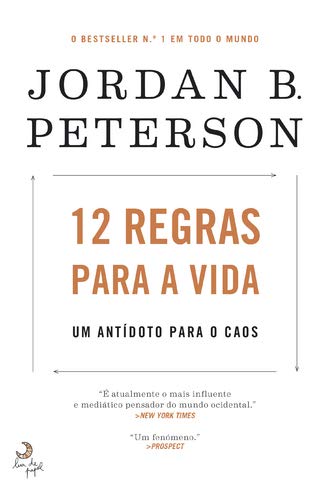 12 Regras para a Vida Um antídoto para o caos (Portuguese Edition) [Paperback] Jordan B. Peterson